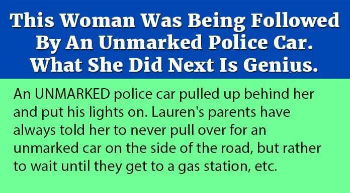 This Woman Was Being Followed By An Unmarked Police Car. What She Did Next Is Genius