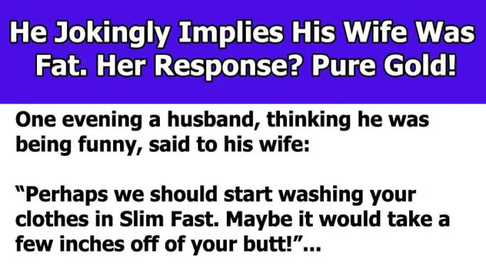 Wife Gets Her Revenge After Husband Tried To Be Funny About Her Weight