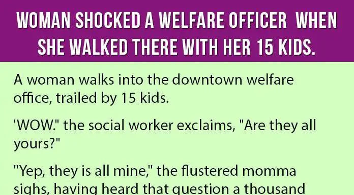 Woman Shocked A Welfare Officer When She Walked There With Her 15 Kids.