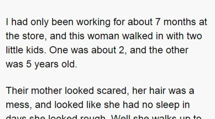 Mom tells a store manager her kids were hungry…