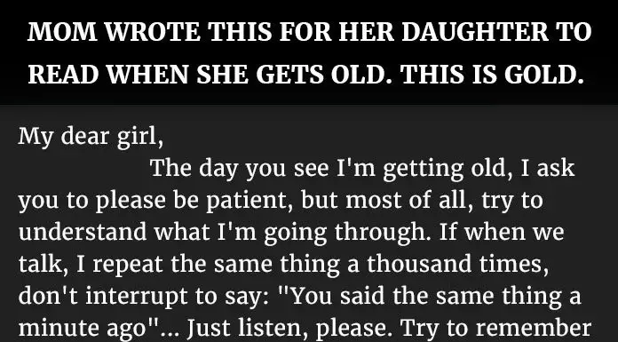 Mom Writes Her Daughter a Touching Letter About Getting Old. This Is So True It Hurts.