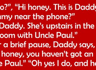 Little girl is on the phone with daddy and tells him mom is in the bedroom with ‘Uncle Paul’ – his reply is priceless