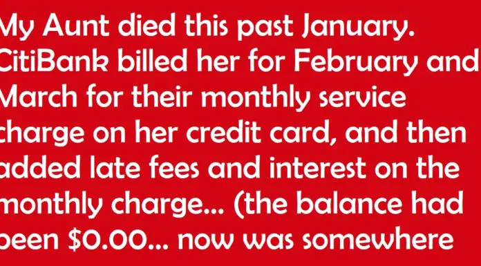 Man Calls The Bank After They Keep Charging His Dead Aunt