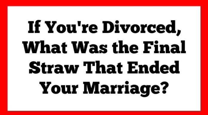 Divorced people on Reddit share the final straw in calling their marriage quits