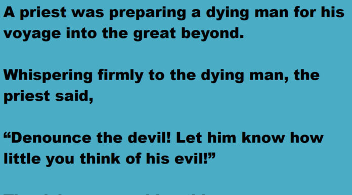 Dying man ignores the priest and does the right thing
