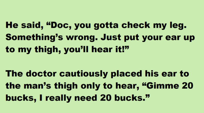 Doctor was shocked when he listened to the man’s leg