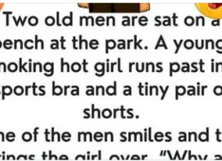 Old men sitting on a bench…We’ve chuckled with tears with this joke…