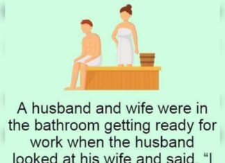 Husband looked at his wife and said…