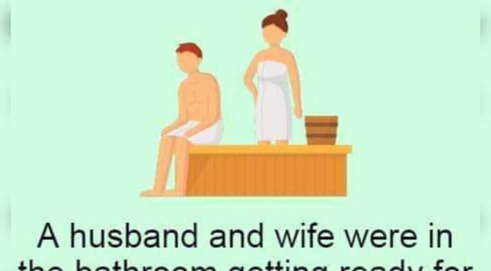 Husband looked at his wife and said…