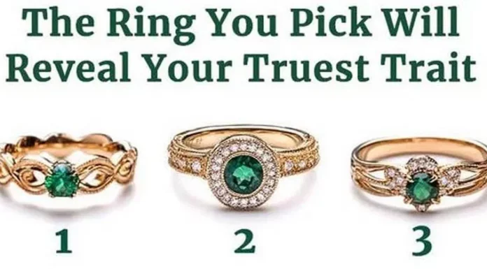 The ring you pick will reveal your truest trait