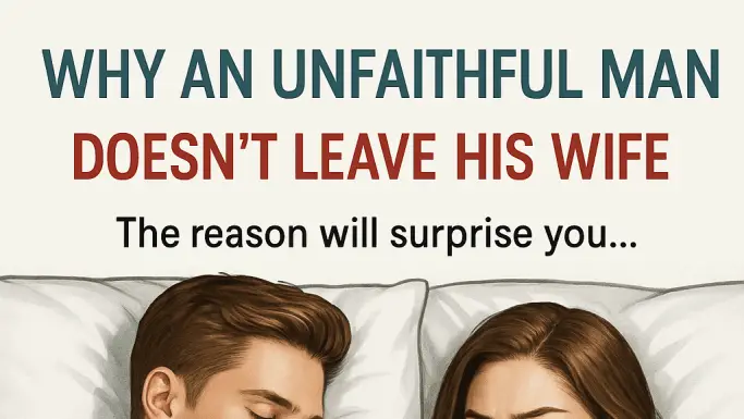 Why some men cheat but choose to stay in their marriage — the truth few understand