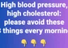 High blood pressure, high cholesterol: Avoid these 3 habits in the morning