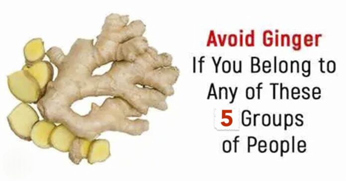 Don’t use ginger if you belong to any of these 5 groups of people