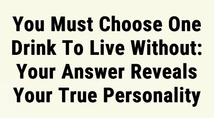 Choose one drink to give up, and it will reveal your true self