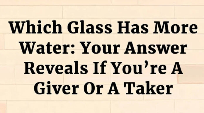 Which glass has more water: Your answer reveals if you’re a giver or a taker